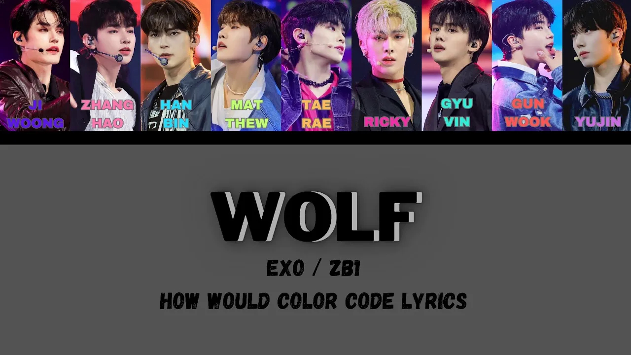 【假想歌词分配】zb1 - wolf(exo)