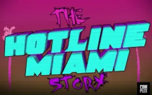 The Hotline Miami Story (Documentary) - Complex