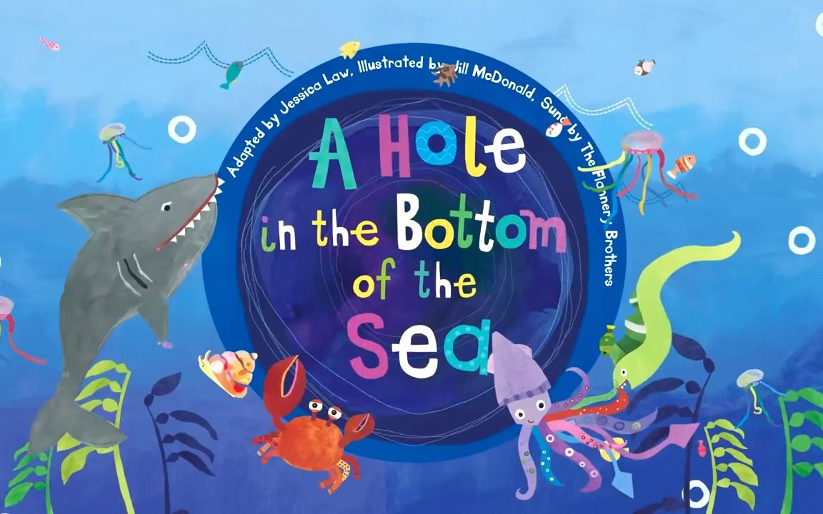 [图]原版英文儿歌第1部分01 光脚丫01 A Hole in the Bottom of the Sea