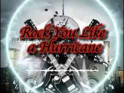 Télécharger la video: 如龙卷般摇滚吧/《Rock You Like a Hurricane》