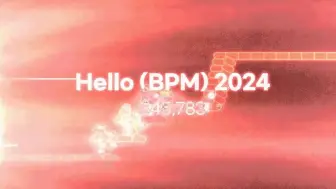 下载视频: Hello (BPM) 2024 一遍过，但是0.8x