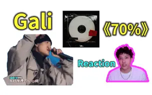 Download Video: Gali竟对中文说唱起到了这样的作用？！ | 《70%》Reaction