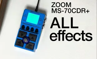 Download Video: 【效果器试听】ZOOM MS-70CDR  我尝试演奏所有特定于空间的 Multistomp 效果。