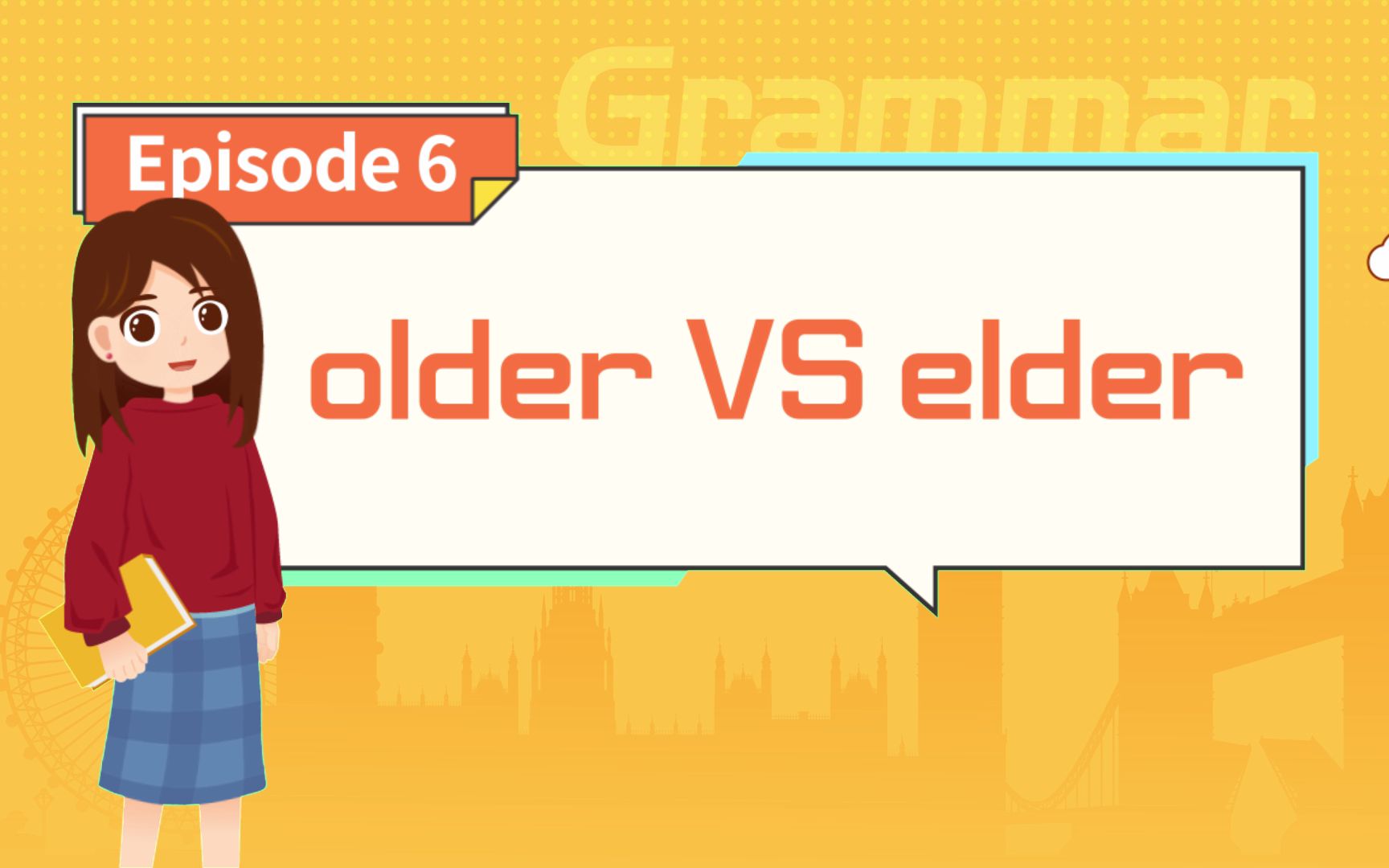 【听对话学语法】06 | 你知道old有两个比较级?还知道它们有区别吗?哔哩哔哩bilibili