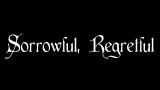 Sorrowful, Regretful Animatic 哔哩哔哩bilibili