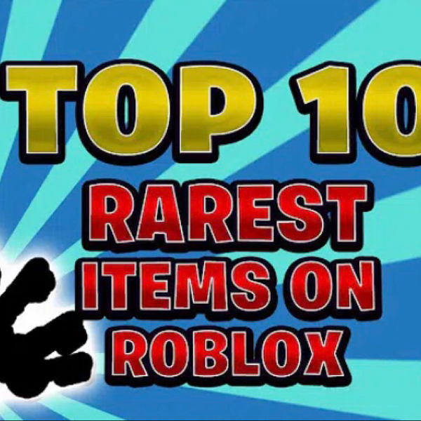 Top 10 RAREST ROBLOX Items EVER!!! - Linkmon99 ROBLOX 