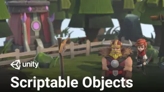 [Unity教程]-使用Scriptable Objects在Unity中更好地处理数据