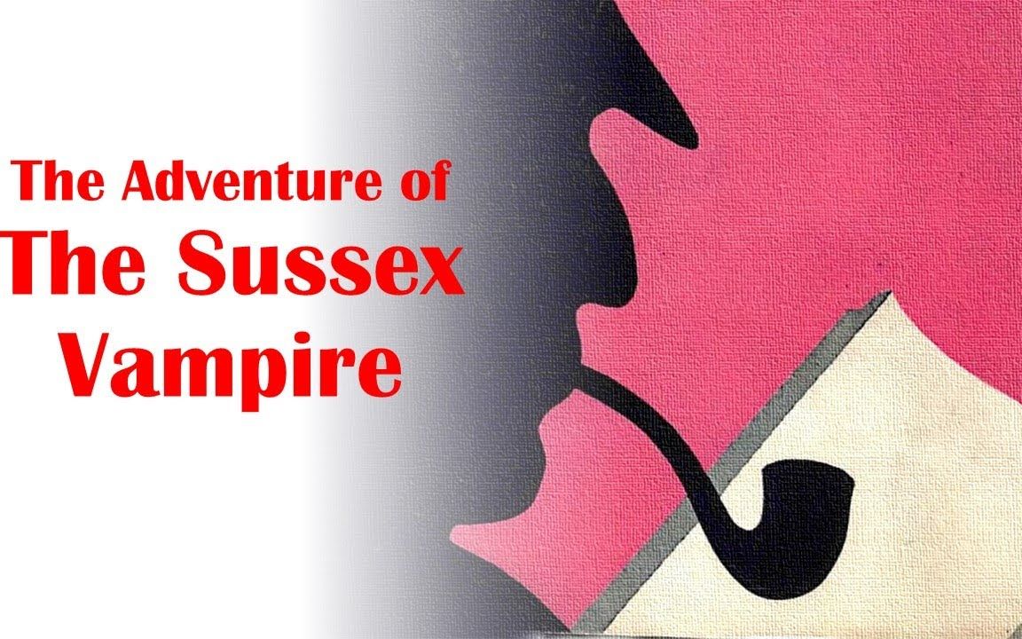 [图]The Adventure of The Sussex Vampire ⭐ Learn English Through Story