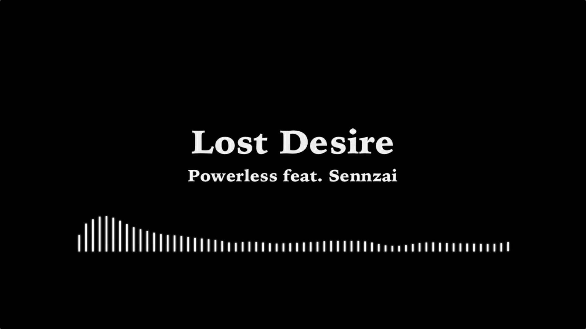 [图]【Arcaea】Powerless feat. Sennzai - Lost Desire (Official Audio)