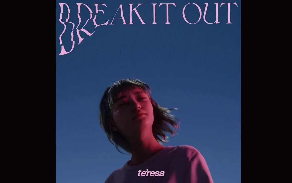 te'resa #4 break it out(Official Audio Video)哔哩哔哩bilibili