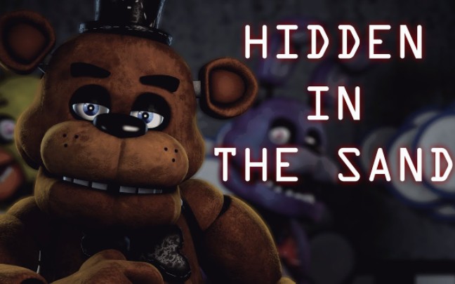 [图]【SFM/FNAF】hidden in the sand ( FNAF 8周年特别 )