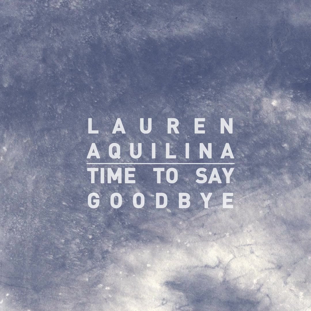 [图]Time To Say Goodbye- Lauren Aquilina