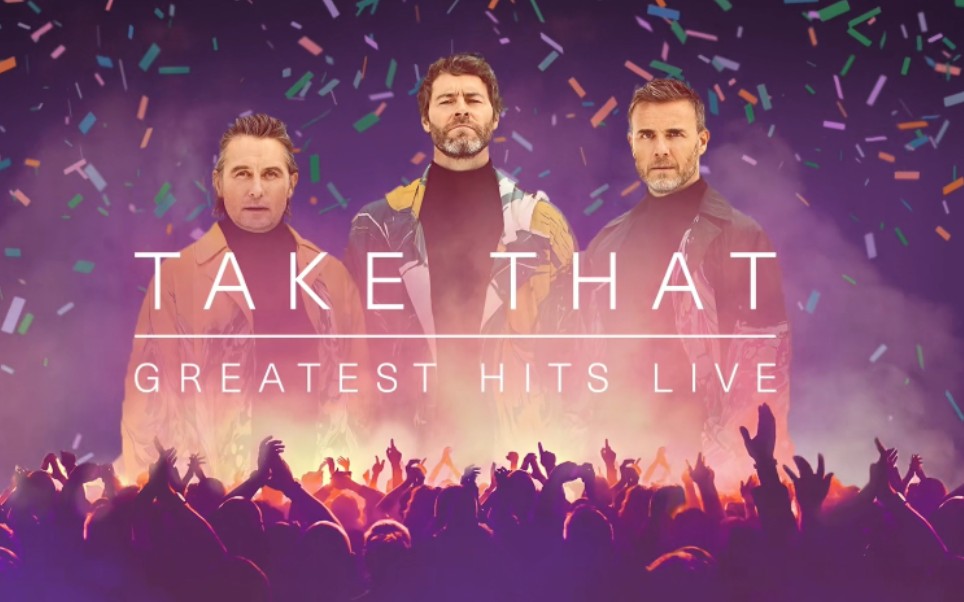 [图]【1080P】Take That - Greatest Hits Tour 2019（直播版）