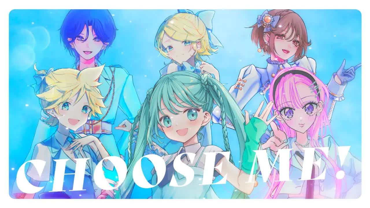 【初音ミク,镜音リン,镜音レン,巡音ルカ,KAITO,MEIKO】CHOOSE ME!!【めろくる】哔哩哔哩bilibili