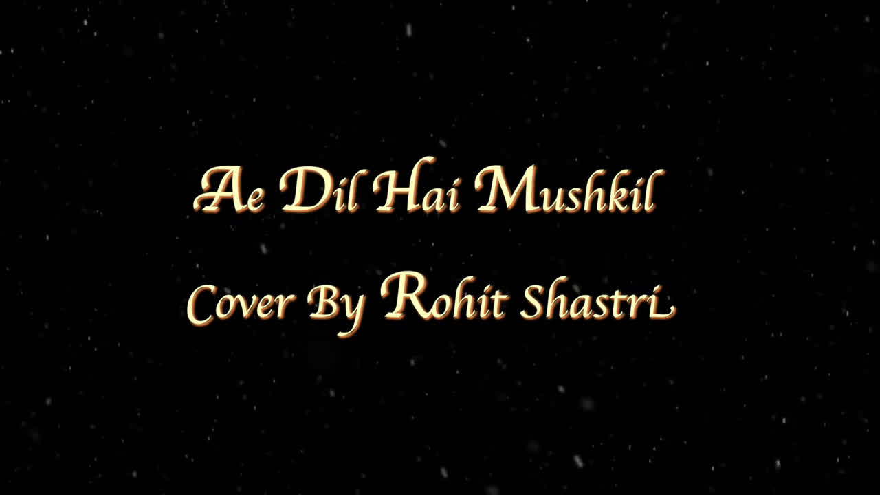 [图]【Rohit Shastri】Ae Dil Hai Mushkil