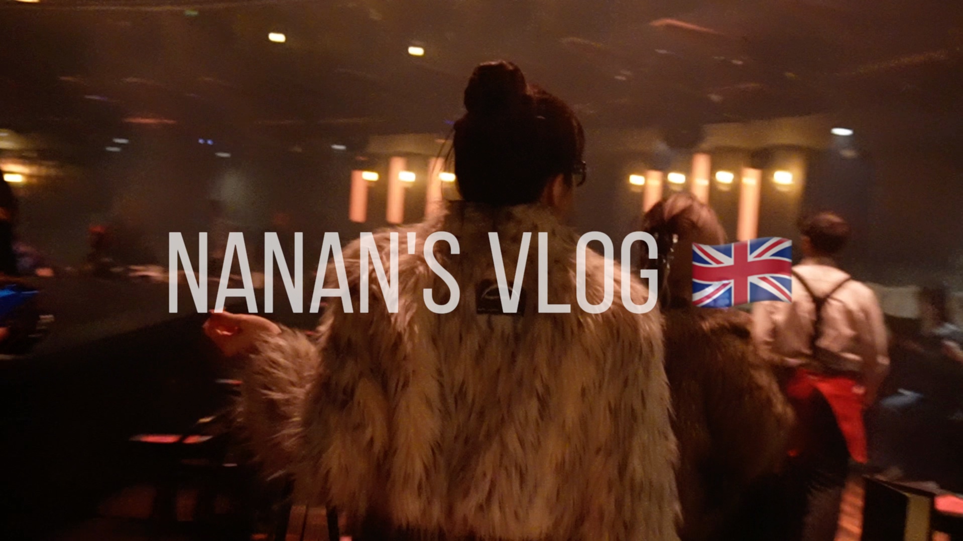 nanans vlog| 去英国出差 特种兵之旅 看了心心念念的magicmike