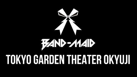 BAND-MAID TOKYO GARDEN THEATER OKYUJI_哔哩哔哩_bilibili