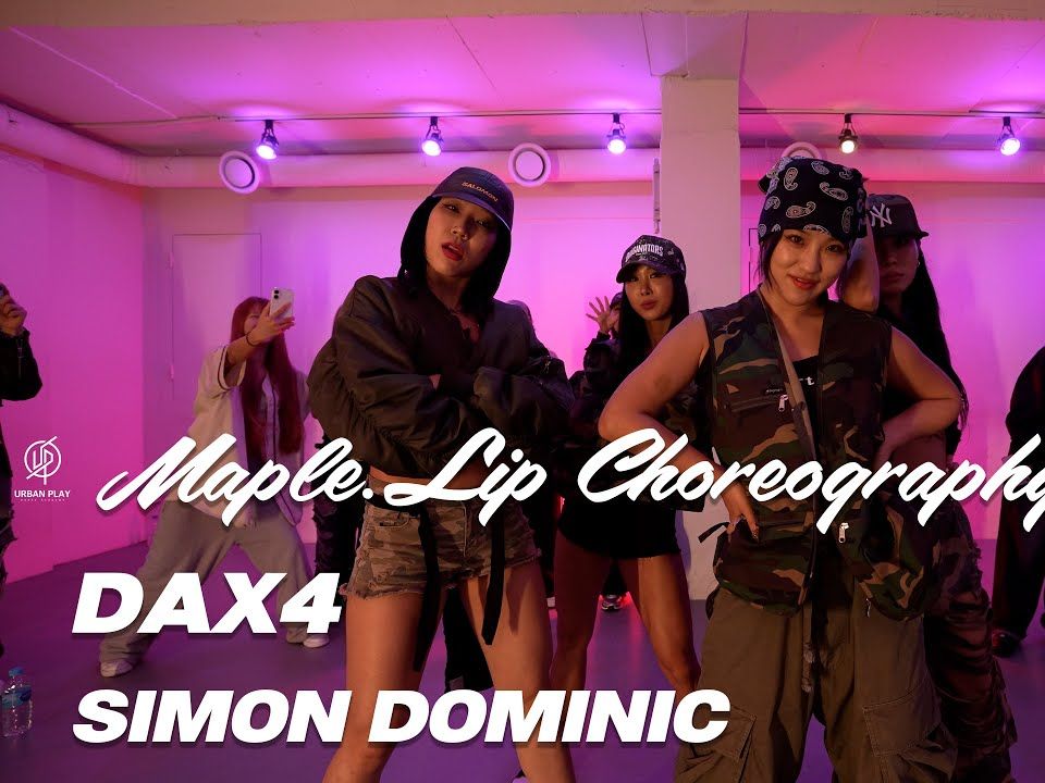 [图]DAX4 - SIMON DOMINIC ⧸ MAPLE.LIP Choreography ⧸ Urban Play Dance Academy