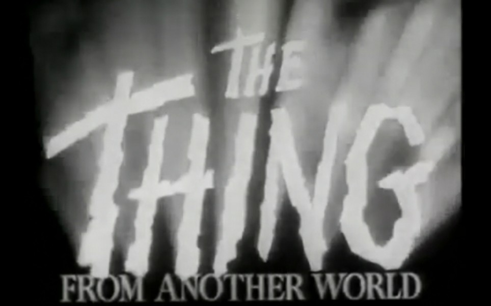 [图]【老物】The Thing From Another World(1951) Trailer