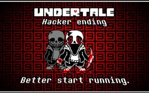 Download Video: [ 传说之下：黑客結局 ]Undertale: The Hackers End - [Better Start Running.] (by Iamaboss)