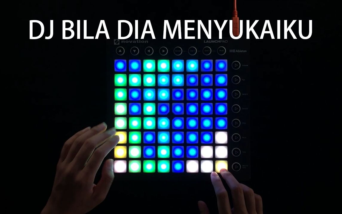 [图]DJ BILA DIA MENYUKAIKU//Launchpad Cover