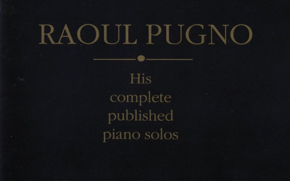 [图]Raoul Pugno - His Complete Published Piano Solos