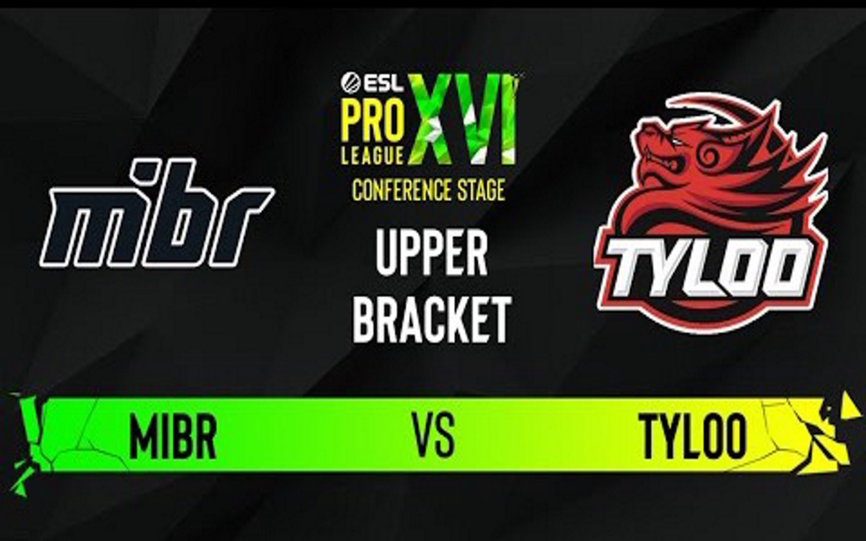 【CSGO比赛录像】 天禄 TYLOO vs MIBR ESL 职业联赛 S16 预选赛CSGO