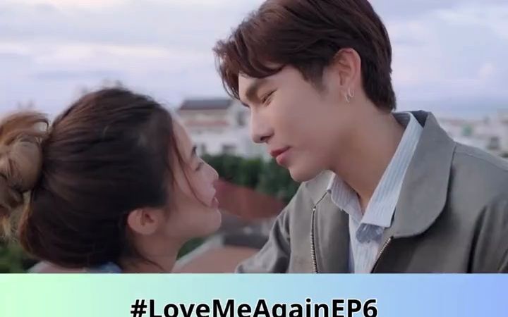 【泰剧中字】再次相爱 完结撒花 Love Me Again EP6 我愿意 VIU平台剧 爱情/搞笑/女团/浪漫喜剧 mew wjmild max哔哩哔哩bilibili