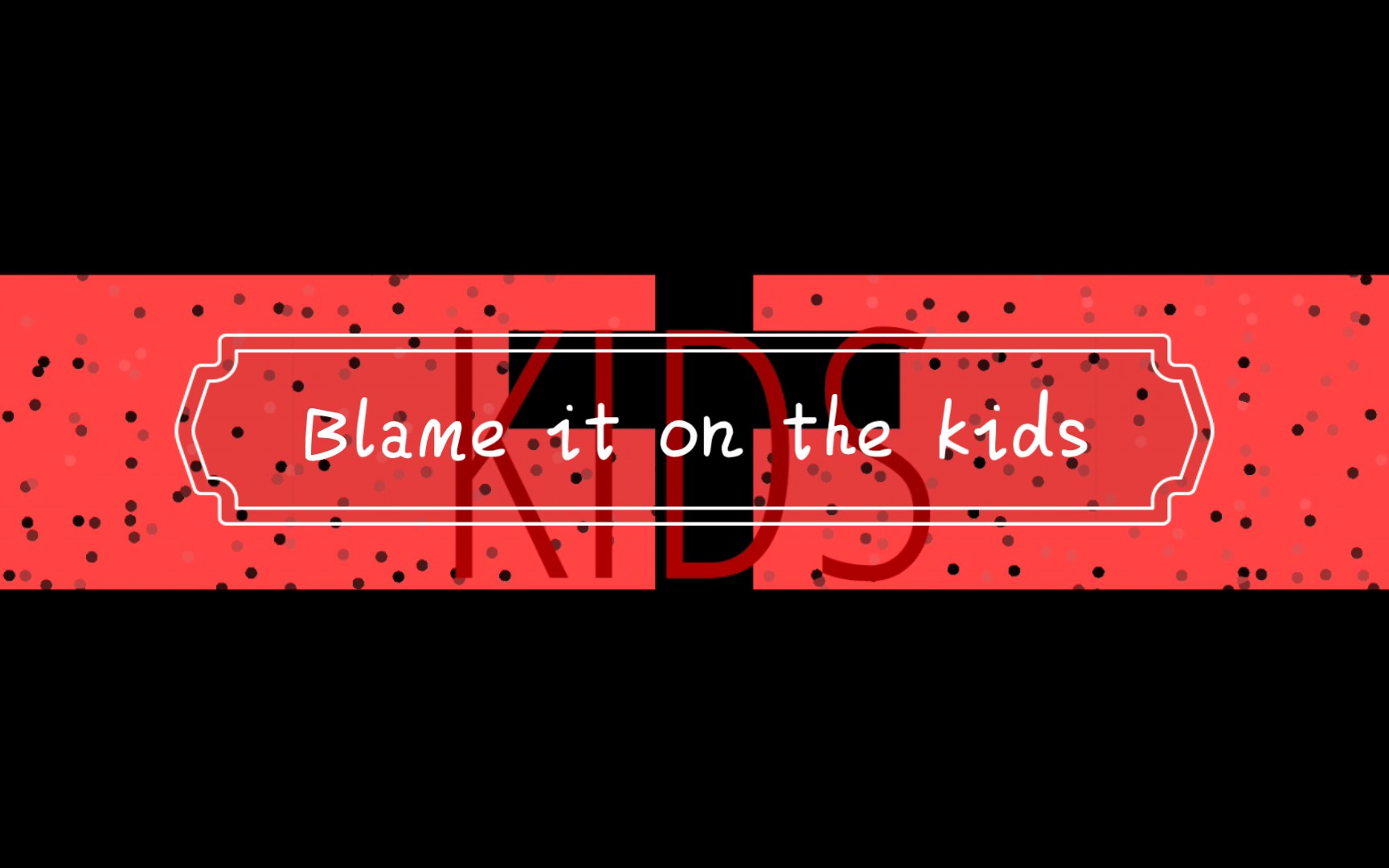 [Blame it on the kids meme背景]拖更补偿(doge哔哩哔哩bilibili