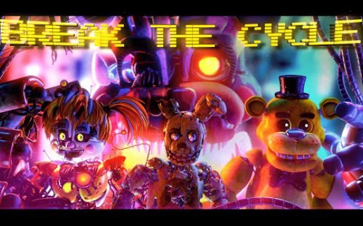 [图](中文字幕)FNAF/SFM ➤ 打破这个循环 Break The Cycle / Song By TryHardNinja.