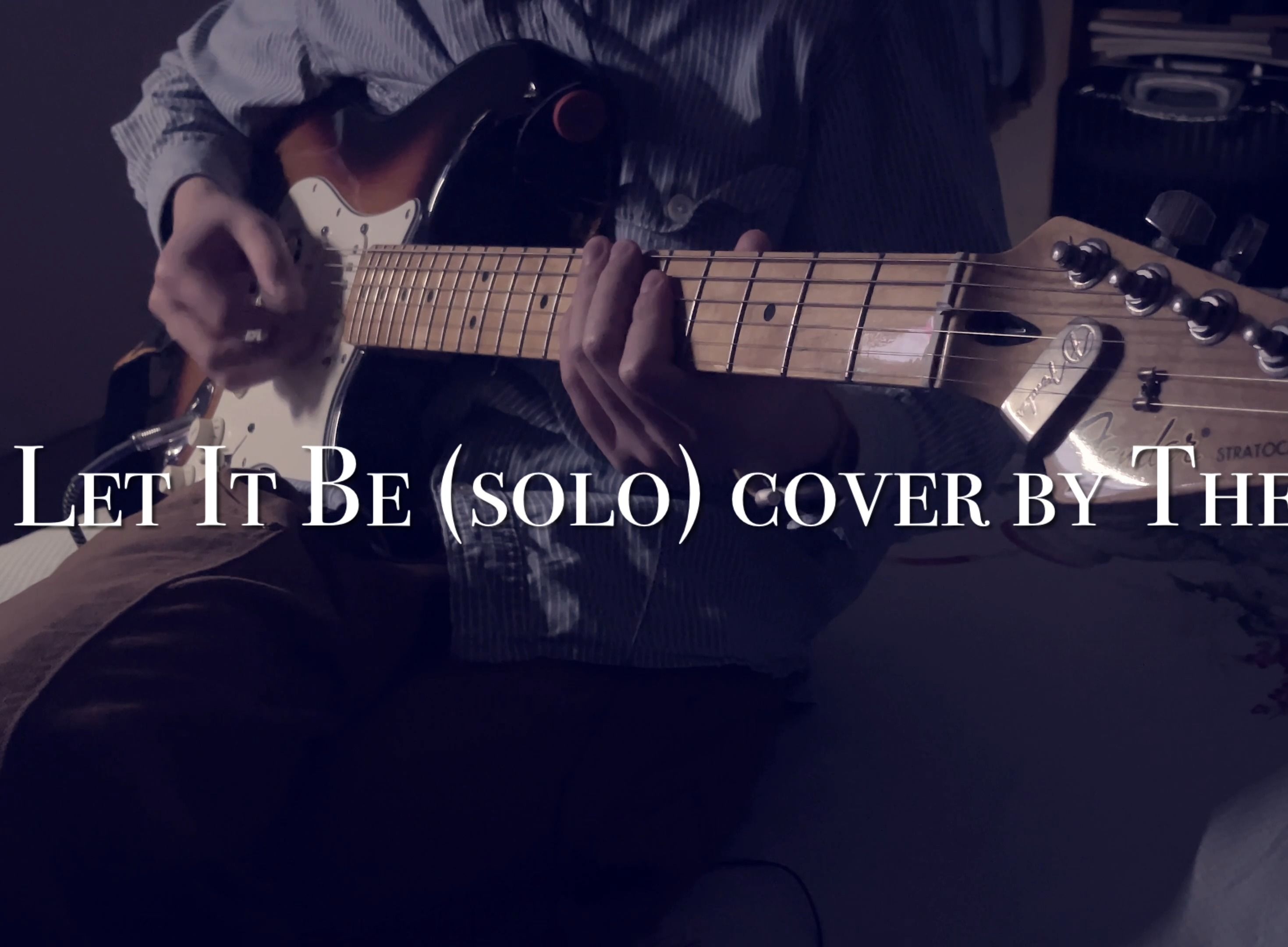 let it be(solo) 披头士乐队 顺其自然 间奏和尾奏翻弹