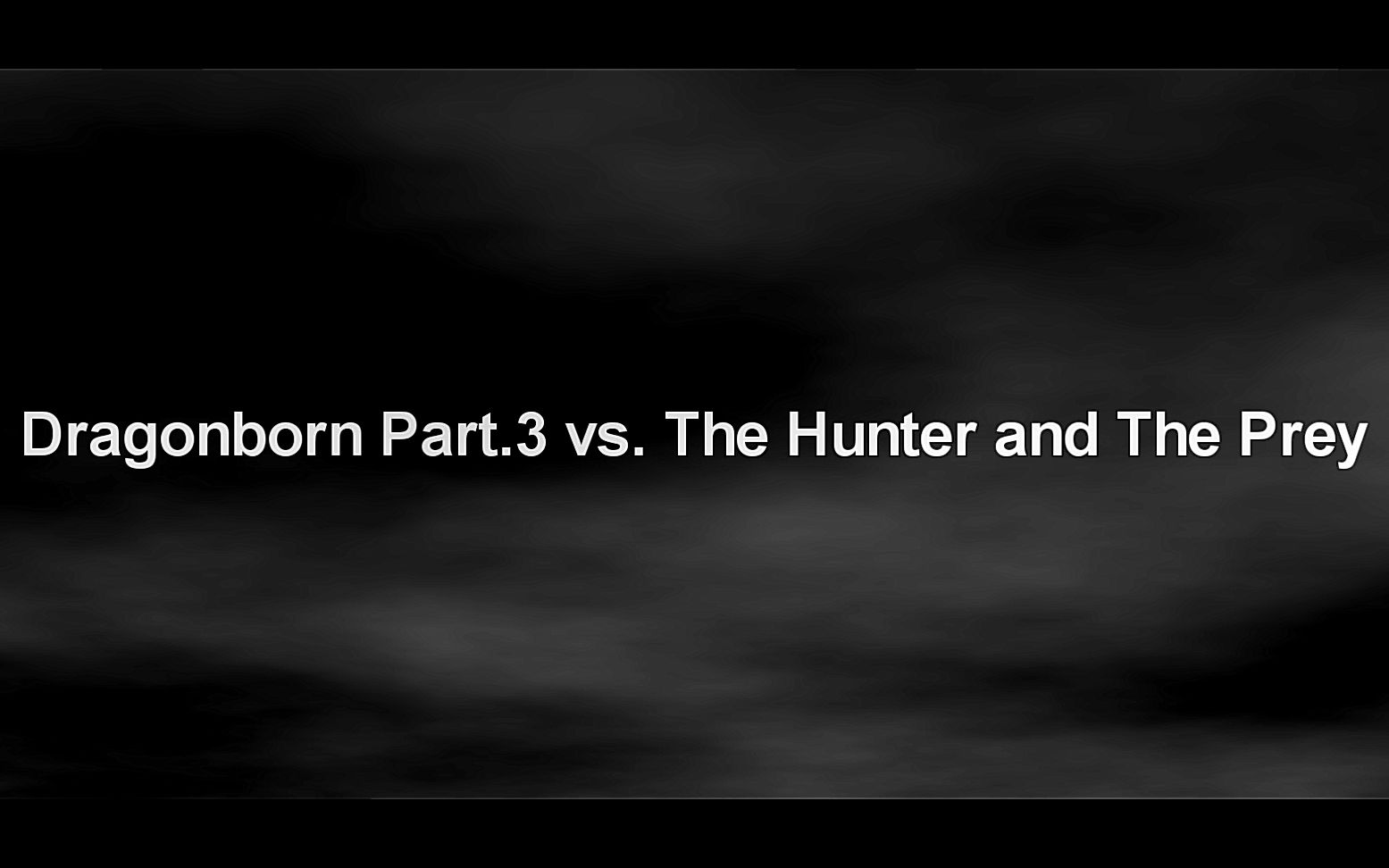 [图]【8分钟的Hardstyle故事】Dragonborn Part.3 vs. The Hunter and The Prey