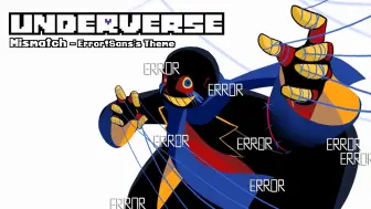 Télécharger la video: 【Underverse OST】Error!Sans主题曲 不匹配之作 ~ Mismatch