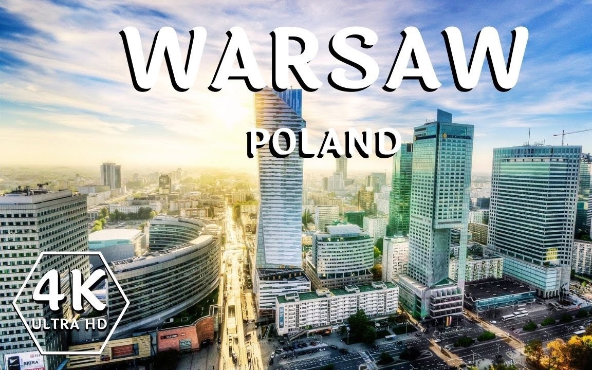 [4K] 波兰首都华沙城市风光|Warsaw Capital of Poland | Warsaw Drone Footage |哔哩哔哩bilibili