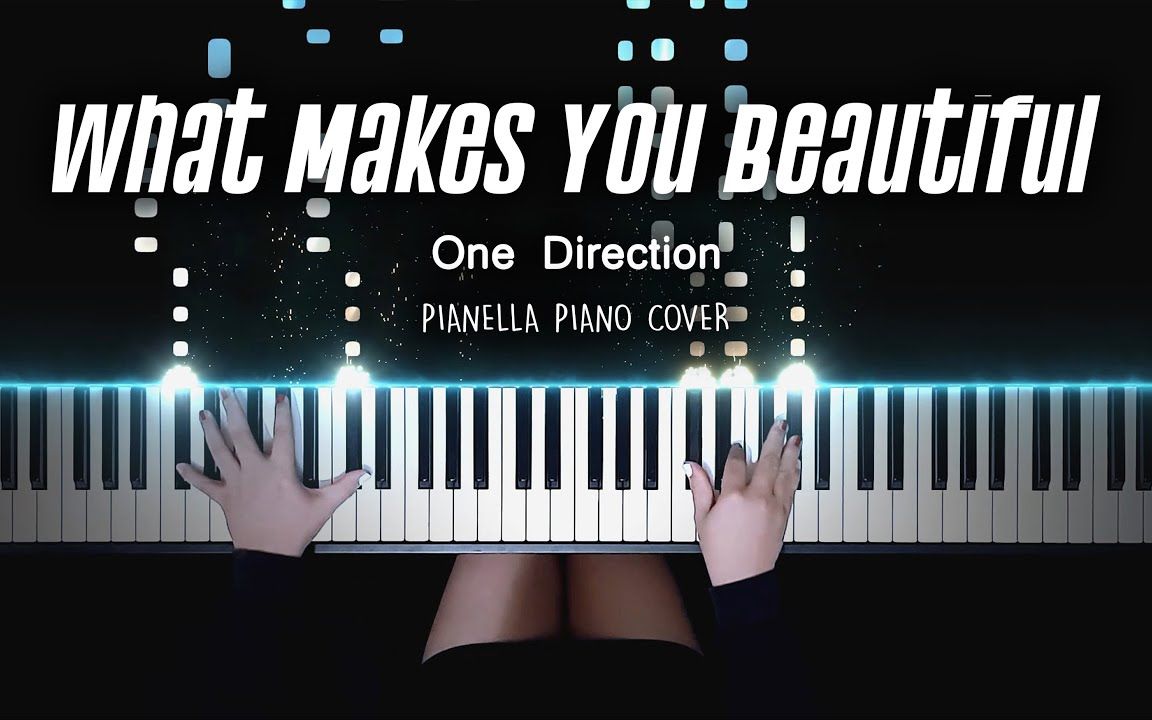 [图]【One Direction《What Makes You Beautiful》 改编演奏】特效钢琴 Pianella Piano