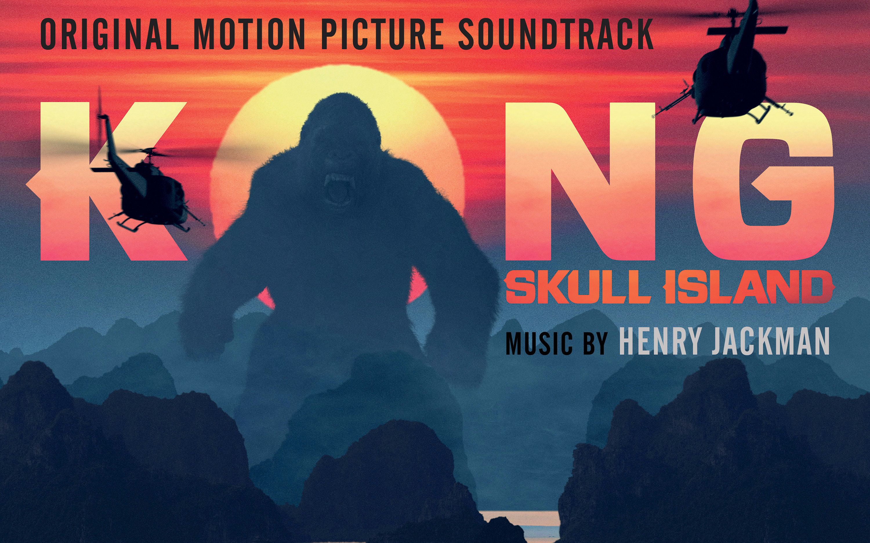 [图]金刚：骷髅岛 OST Henry Jackman - Kong: Skull Island