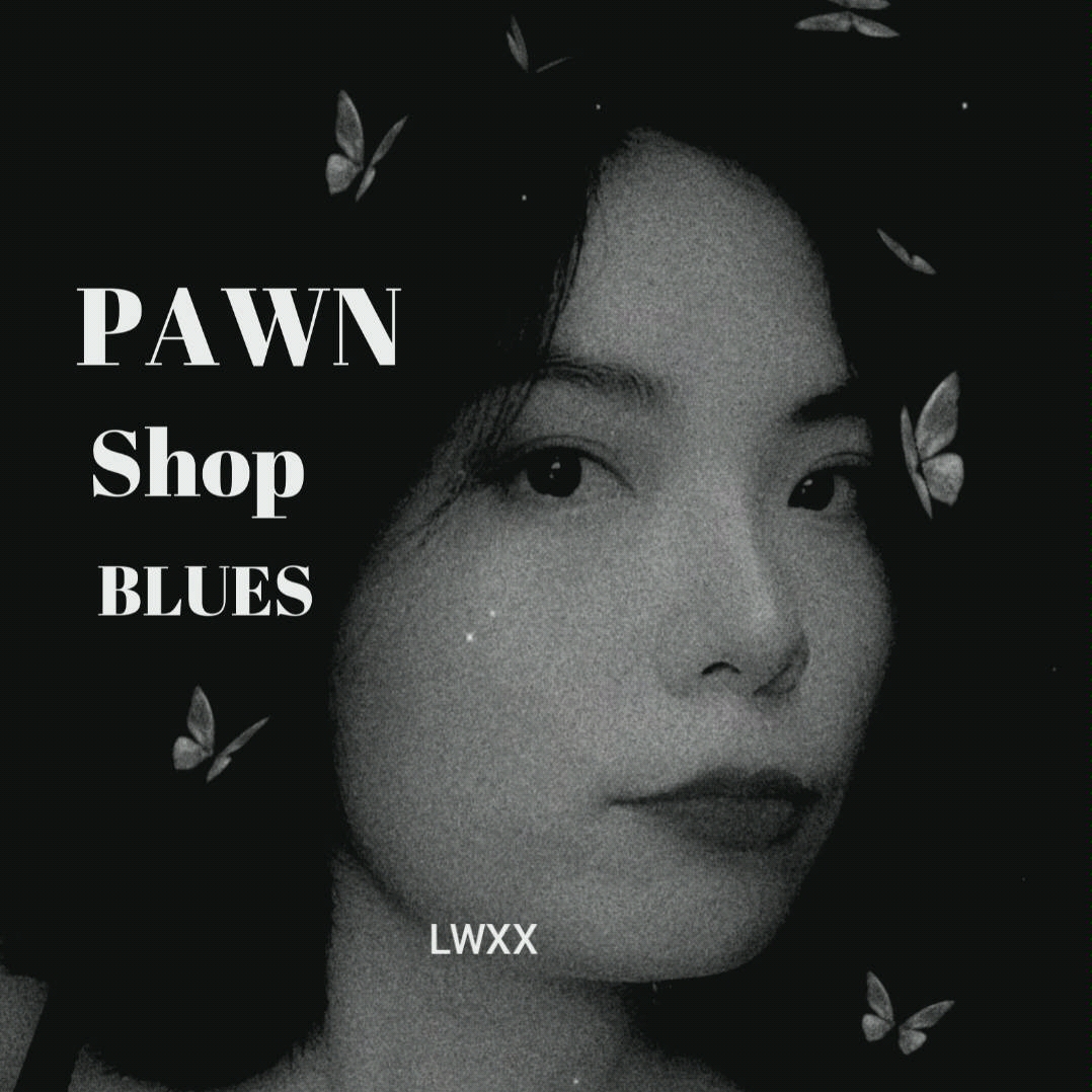 [LWXX]翻唱Pawn Shop Blues(Lana Del Rey)哔哩哔哩bilibili