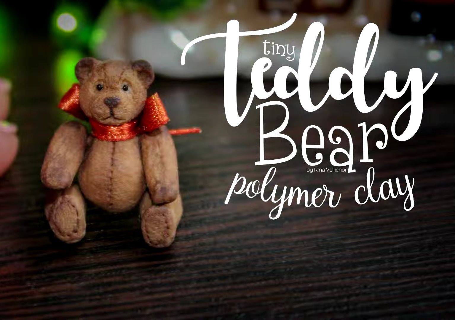 【rina vellichor】泰迪熊粘土制作教程mini cute teddy bear vintage