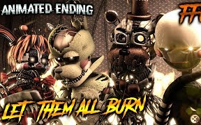 [图][SFM FNAF FFPS] - LET THEM ALL BURN - 让他们燃烧殆尽 - FNAF 6 Animated Ending