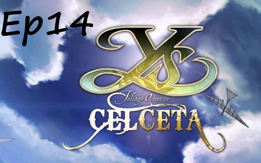 [图]【雨落】[改] Ys：Memories of Celceta 伊苏：塞尔塞塔的树海 Ep 14 圣兽栖息地