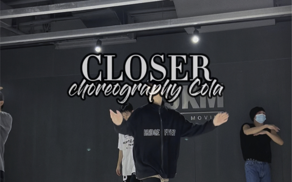 Cola编舞《Closer》哔哩哔哩bilibili