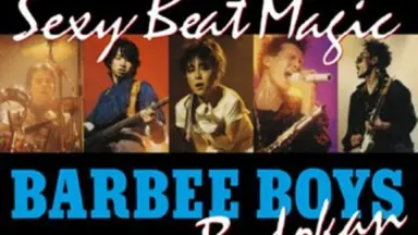 BARBEE BOYS-哔哩哔哩_Bilibili