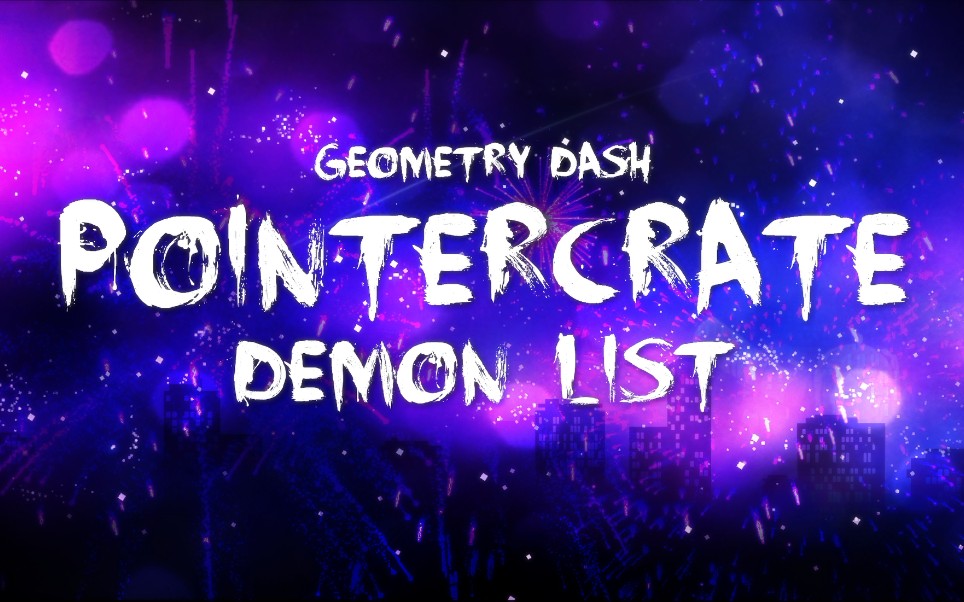 [图]【几何冲刺Geometry Dash】世界最难关卡榜！Pointercrate关卡合集