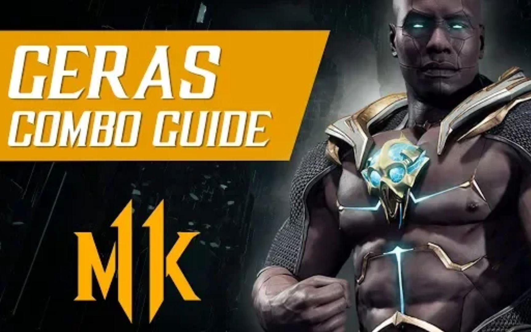 真人快打11格拉斯geras连段combo指导guide比赛专精tournamentranked