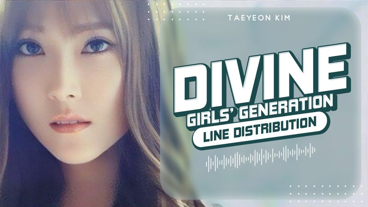 divine - 少女时代 - 时长分配