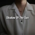 「Shadow of the Sun」男声翻唱片段