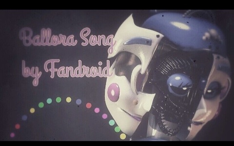 [图][SFM FNAF] 芭蕾娜之歌Ballora's Song by FanDroid-Griffinilla (READ DESC)玩具熊的五夜后宫姊妹篇歌曲