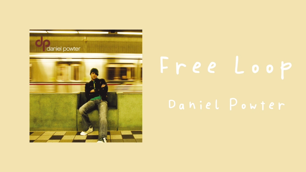 推歌〕|free loop-daniel powter