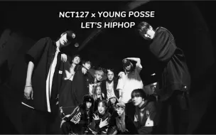 Download Video: 【NCT 127✖️YOUNG POSSE】LET'S HIPHOP!