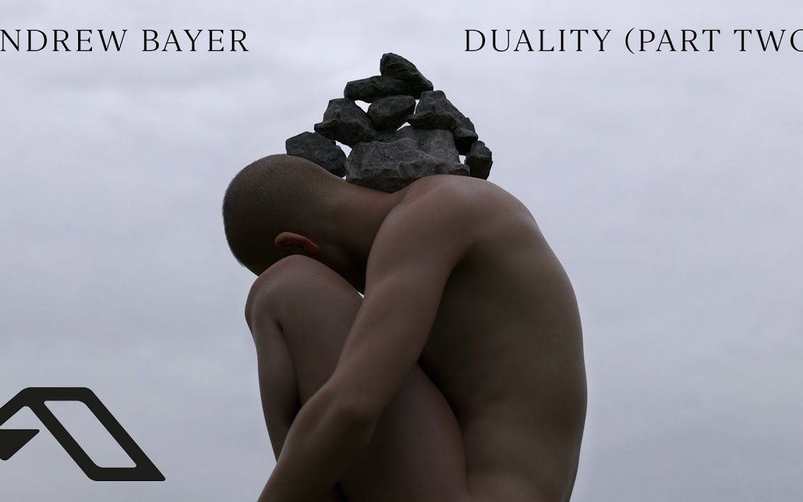 [图]Andrew Bayer - Duality (Part Two) [In Full]